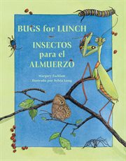 Bugs for lunch/insectos para el almuerzo cover image