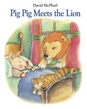 Pig Pig meets the lion cover image