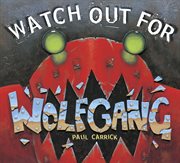 Watch out for Wolfgang cover image