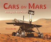 Cars on Mars: roving the red planet cover image