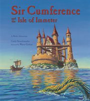Sir Cumference and the Isle of Immeter: a math adventure cover image