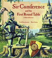 Sir Cumference and the first round table: a math adventure cover image