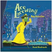 Ace Lacewing, bug detective cover image