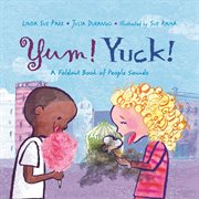 Yum! Yuck!: a foldout book of people sounds cover image