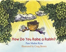 Cover image for How Do You Raise a Raisin?