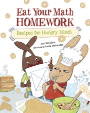 Eat your math homework: recipes for hungry minds cover image
