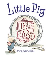 Little pig joins the band cover image
