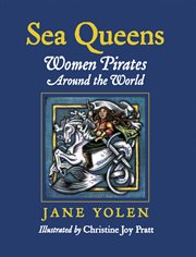 Sea queens: women pirates around the world cover image