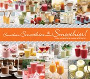 Smoothies, smoothies & more smoothies! cover image