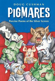 Pigmares: porcine poems of the silver screen cover image