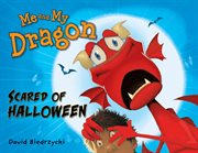 Me and my dragon: scared of Halloween cover image