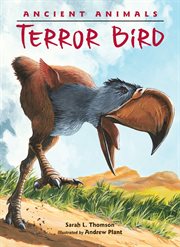 Ancient animals: terror bird cover image