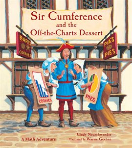 Cover image for Sir Cumference and the Off-the-Charts Dessert