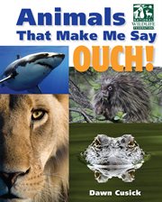 Animals that make me say ouch! cover image