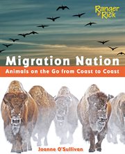 Migration nation: animals on the go from coast to coast cover image