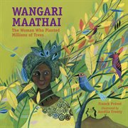 Wangari Maathai: the woman who planted millions of trees cover image
