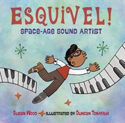 Esquivel!: space-age sound artist cover image