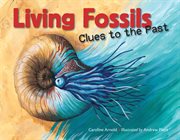 Living fossils: clues to the past cover image