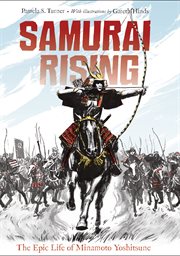 Samurai rising: the epic life of Minamoto Yoshitsune cover image