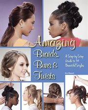 Amazing Braids, Buns, & Twists cover image
