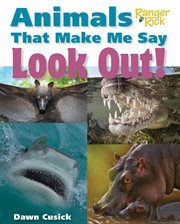 Animals that make me say look out! cover image