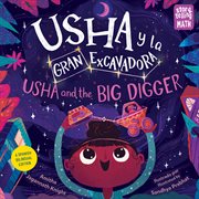 Usha y la gran excavadora / usha and the big digger cover image