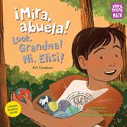¡mira, abuela! / look, grandma! / ni, elisi! cover image