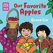 Our Favorite Apples : Storytelling Math cover image