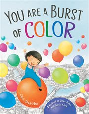 You Are a Burst of Color cover image