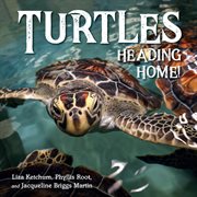 Turtles Heading Home! cover image