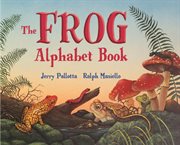 The frog alphabet book: and other awesome amphibians cover image