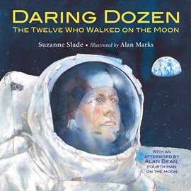 Daring Dozen: los doce que caminaron en la luna por Suzanne Slade
