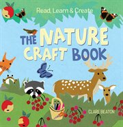 Read, learn & create. The nature craft book cover image