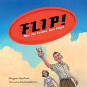 Flip! how the frisbee took flight cover image