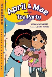 April and Mae and the tea party : the Sunday book cover image