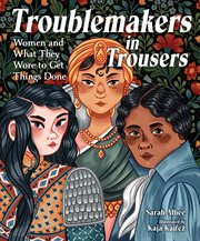Troublemakers in trousers cover image
