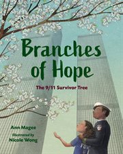 Branches of hope : the 9/11 Survivor Tree cover image