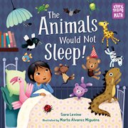 The animals would not sleep! cover image