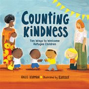Counting kindness : ten ways to welcome refugee children cover image