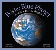 B is for blue planet an Earth science alphabet cover image