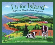 I is for island a Prince Edward Island alphabet cover image