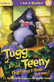 Tugg and Teeny that's what friends are for cover image