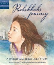 Rebekkah's journey a WWII refugee story cover image