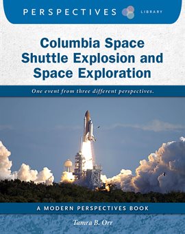 Cover image for Columbia Space Shuttle Explosion and Space Exploration