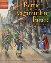 Rettie and the Ragamuffin Parade : a Thanksgiving story cover image