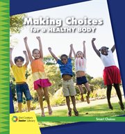 Making choices for a healthy body cover image