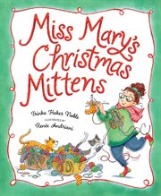 Miss Mary's Christmas mittens cover image