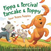 Pippa and percival, pancake and poppy. Four Peppy Puppies cover image