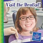 Visit the dentist! cover image