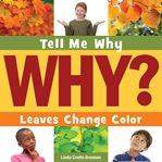 Tell me why leaves change color cover image